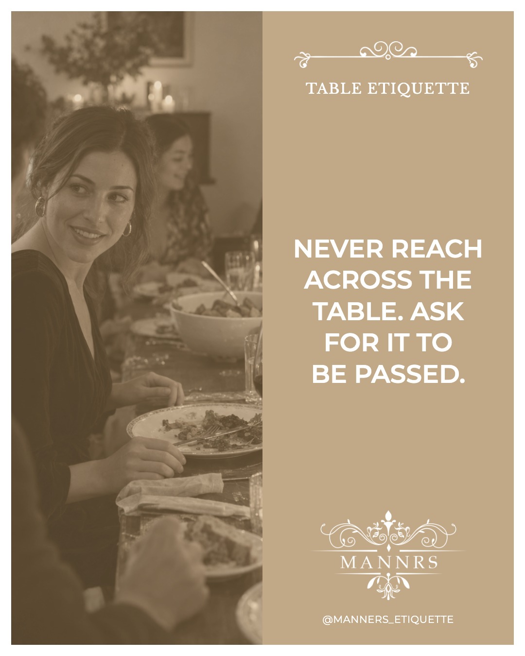 Instagram post from the Table Etiquette series: Never reach across the table. Ask for it to be passed.