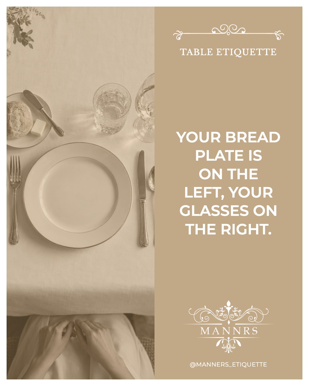 Instagram post from the Table Etiquette series: Your bread plate is on the left, your glasses on the right.