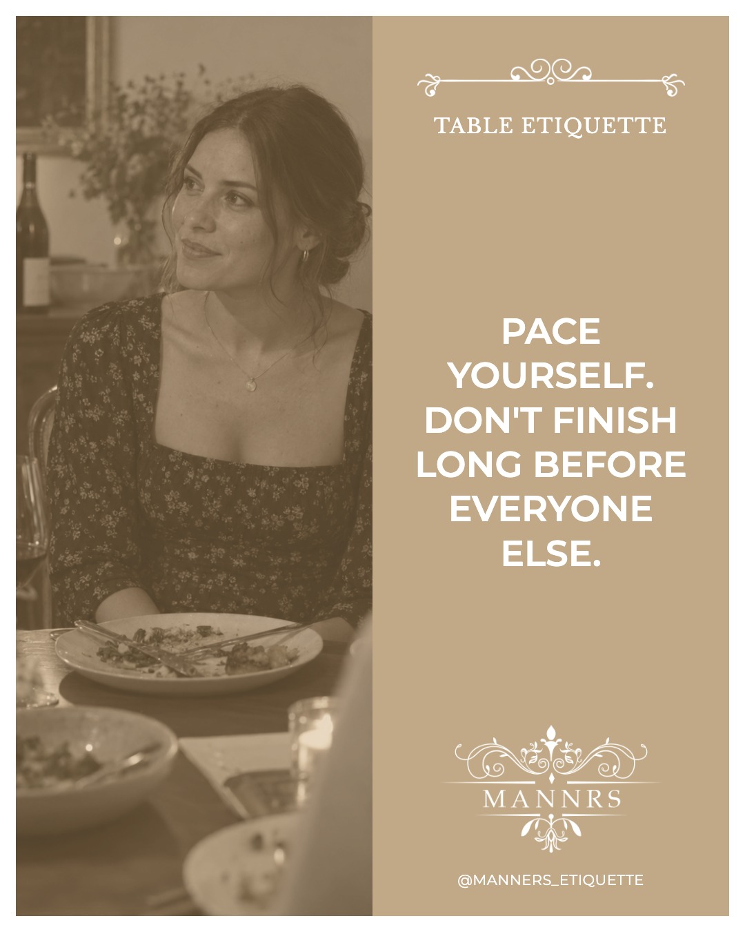 Instagram post from the Table Etiquette series: Pace yourself. Don't finish long before everyone else.