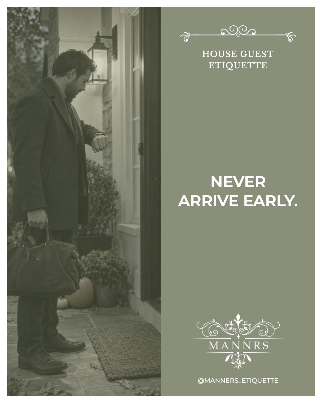 Instagram post from the House Guest series: Never arrive early.