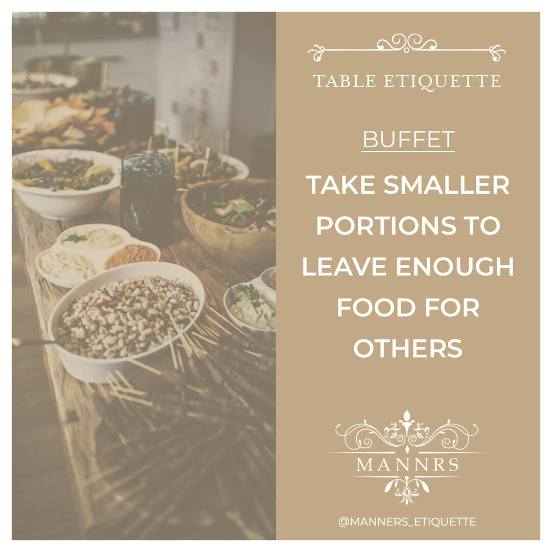 Instagram post from the Table Etiquette series: Buffet: take smaller portions to leave enough food for others.