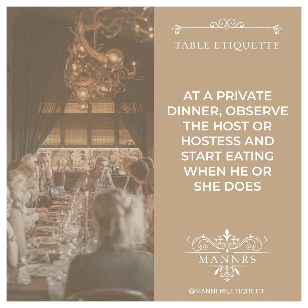Instagram post from the Table Etiquette series: At a private dinner, observe the host and start eating when they do.