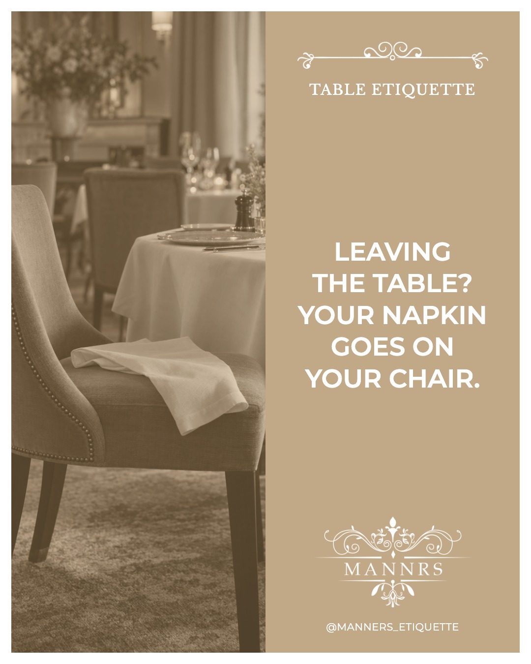 Instagram post from the Table Etiquette series: Leaving the table? Your napkin goes on your chair.