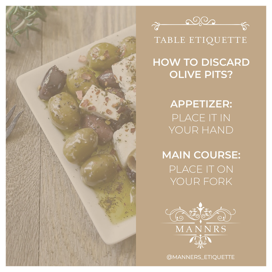 Instagram post from the Table Etiquette series: How to discard olive pits: appetizer, place it in your hand; main course, place it on your fork.