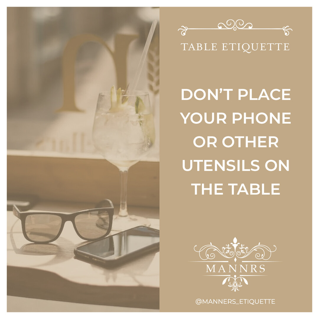 Instagram post from the Table Etiquette series: Don't place your phone or other utensils on the table.