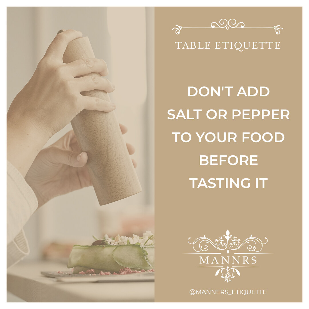 Instagram post from the Table Etiquette series: Don't add salt or pepper to your food before tasting it.